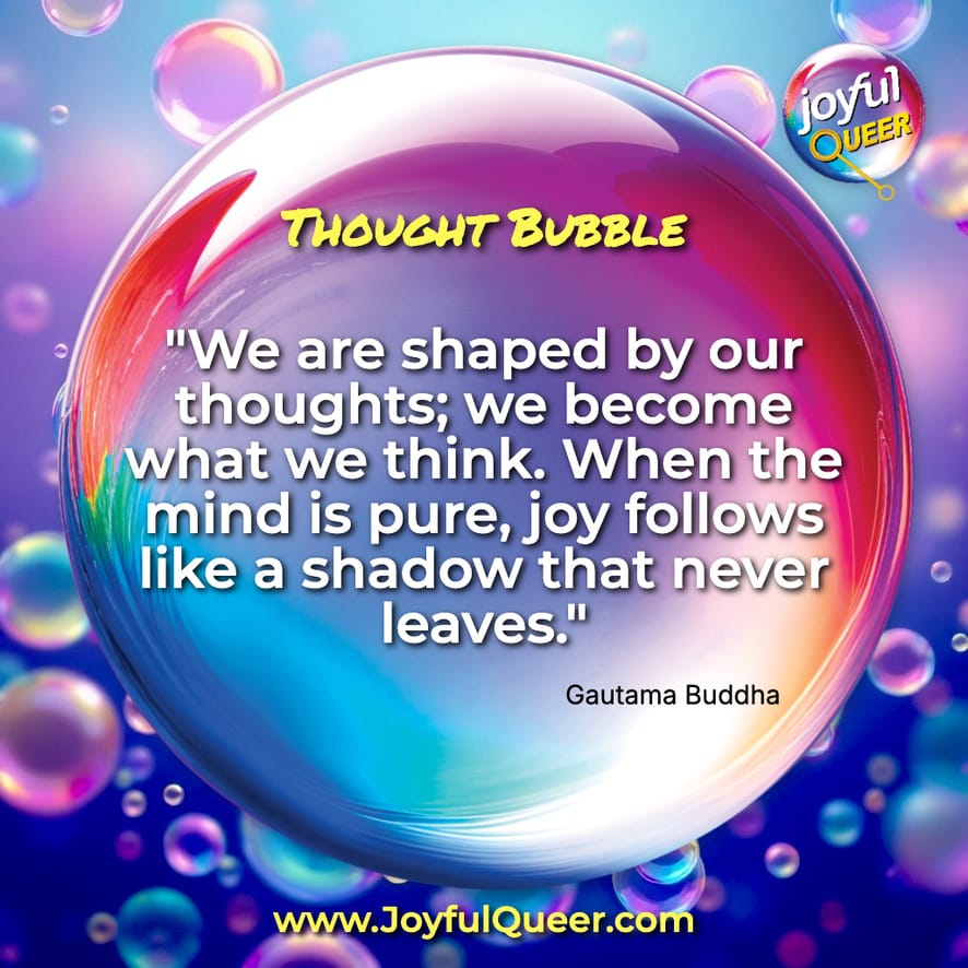 Thoughts Shape Us