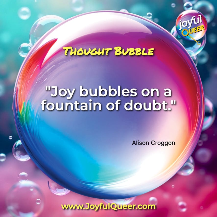 Joy Emerges From Doubt